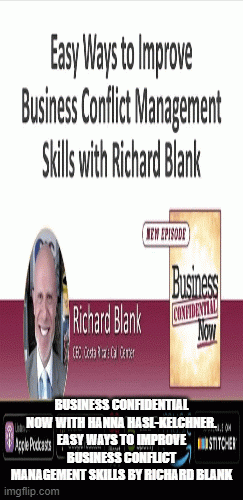 Business-Confidential-Now-with-Hanna-Hasl-Kelchner.-Easy-Ways-to-Improve-Business-Conflict-Management-Skills-by-Richard-Blankdc9df5d276d4facb.gif