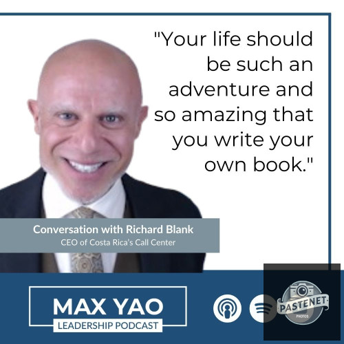 Max-Yao-Leadership-Podcast-guest-linguist-Richard-Blank-Costa-Ricas-Call-Center.jpg